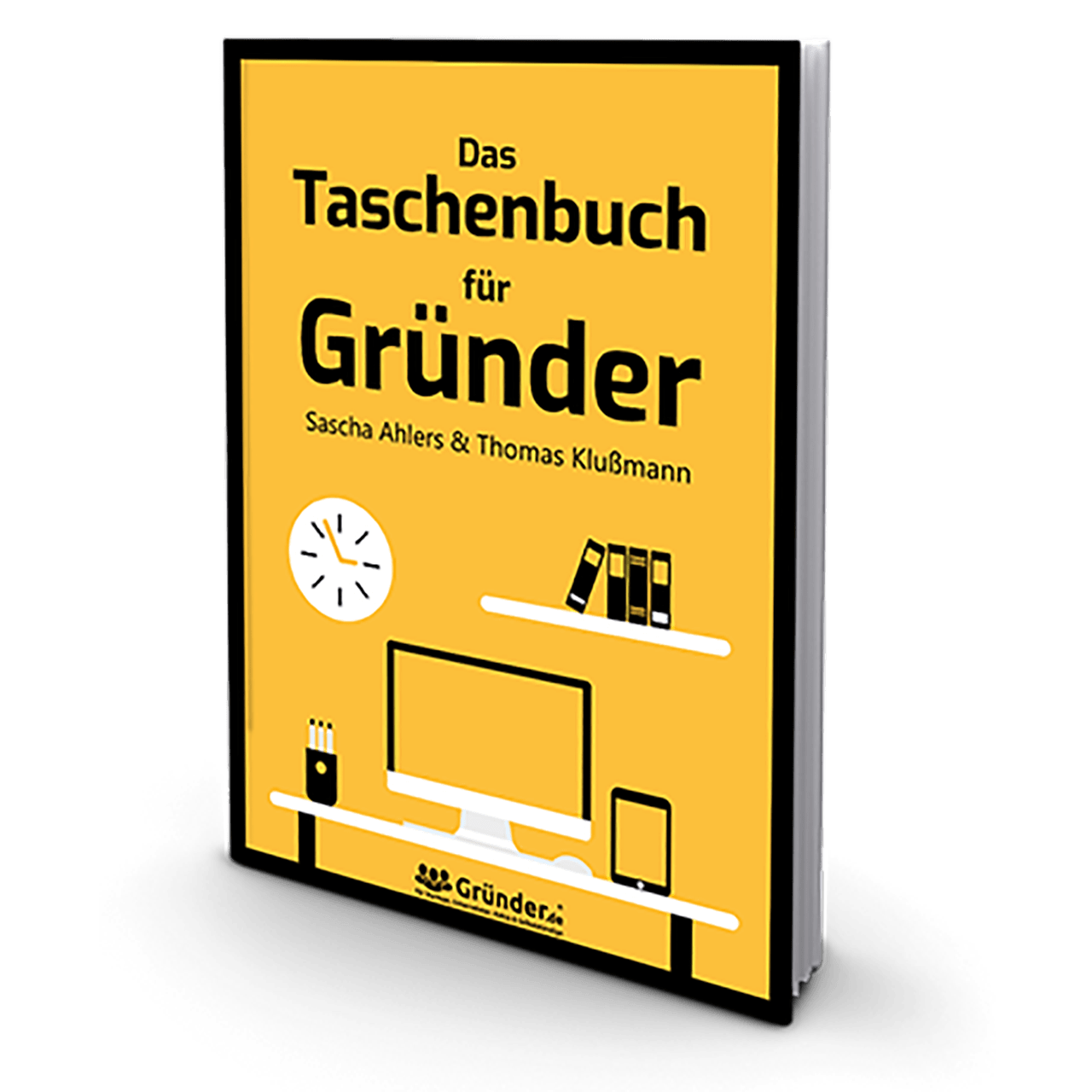 Das Taschenbuch für Gründer von Thomas Klußmann