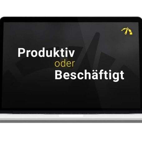 Hebel Nr. 4: Bist Du produktiv oder beschäftigt