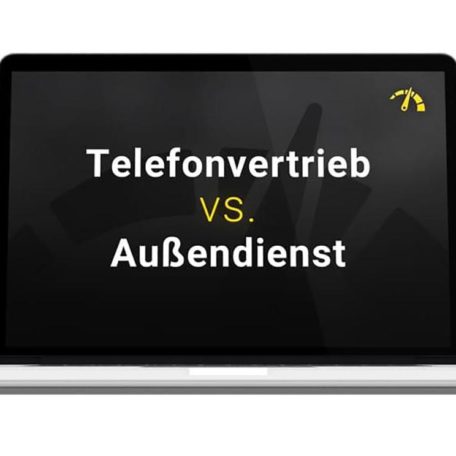 Hebel Nr. 3 - Telefonvertrieb vs. Außendienst